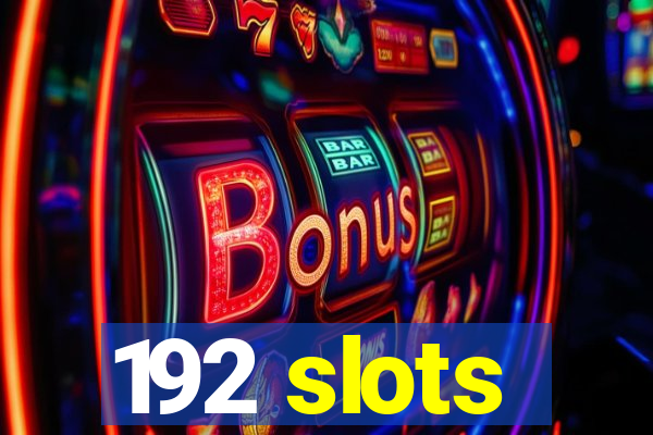 192 slots